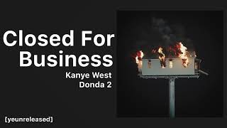 Kanye West  Closed For Business  DONDA 2 [upl. by Valentine]