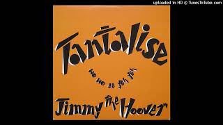 Jimmy The Hoover  Tantalise Synthpop [upl. by Noirred]