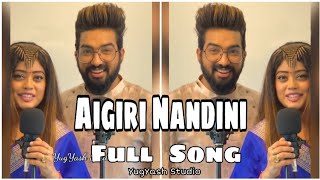 Aigiri Nandini Full Song By Sachet amp Parampara  YugYash Studio [upl. by Eenobe]