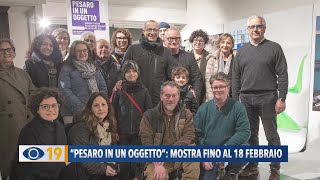 quotPesaro in un oggettoquot mostra fino al 18 febbraio [upl. by Eldred]