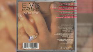 Elvis Martinez  Serpiente Audio Oficial álbum Musical Así te Amo  2003 [upl. by Adelaida]