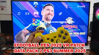 EFOOTBALL PES 2025 VR PATCH DATA PACK 2 PS3 SUMMER 2025 [upl. by Horner]