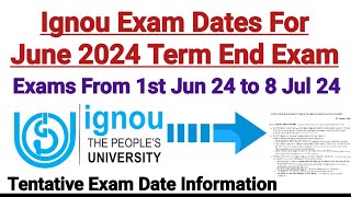 Ignou Exam Dates For June 2024 Term End Exam  Tentative Exam Date Released [upl. by Arratahs]