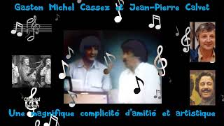 🎵🎶🕺JeanPierre Calvet🎵🎶🕺Gaston Michel Cassez🎵🎶🕺Une magnifique complicité damitié et artistique🎵🎶🕺💖💖 [upl. by Cod124]