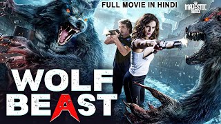 WOLF BEAST  Hollywood Movie Hindi Dubbed  Full Horror Action Movie [upl. by Odrarej168]