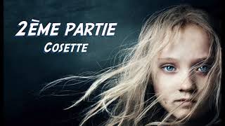 Les Misérables  2ème partie  Cosette [upl. by Bradstreet987]