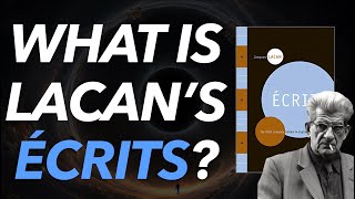 WHAT IS LACANS ÉCRITS ÉCRITS 101 [upl. by Ahtikal956]