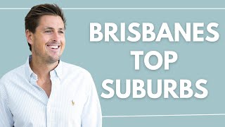 Best Suburbs in Brisbane for 2024  Property Investing [upl. by Ydnahs100]