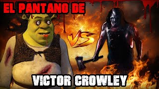 EL PANTANO DE VICTOR CROWLEY  SHREK LUCHA POR EL PANTANO 12 [upl. by Naamann]