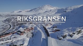 Riksgränsen  Salomon Freeski TV S9 E6 [upl. by Quartus]