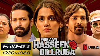 Haseen Dillruba Full Movie 1080p HD Review amp Facts  Vikrant Massey  Taapsee  HBT Movie Studio BD [upl. by Senecal]