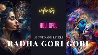 Radha rani  radha gori gori song  slowedandreverb holispecial holisong krishna radhakrishna [upl. by Imerej136]