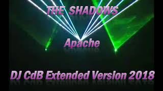 The Shadows  Apache DJ CdB Extended Version 2018 [upl. by Ecienahs191]