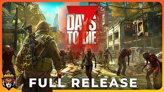 DAY 1 First Look at 7 Days to Die 10 Full Release Gameplay [upl. by Giles677]