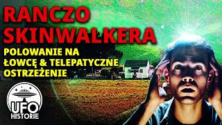 Ranczo Skinwalkera naukowcy i dziwne zjawiska  ufo historie [upl. by Eycal]