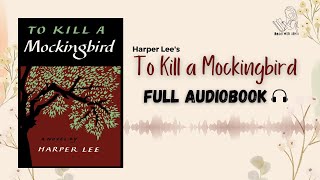 To Kill A Mockingbird Audiobook  Harper Lee  Free Audiobooks booktube [upl. by Petrina]