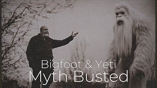 Bigfoot amp Yeti Myth Busted [upl. by Alil666]