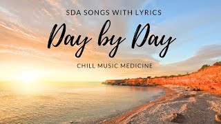 DAY BY DAY SDA HYMNAL chillmusicmedicine music religioussongs [upl. by Langille]