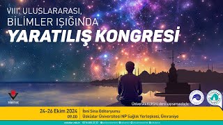 VIII Uluslararası Bilimler Işığında Yaratılış Kongresi 1 Gün Öğleden Önceki Oturum [upl. by Einahpad]