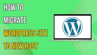 How To Migrate Wordpress Site To New Host [upl. by Rollins216]