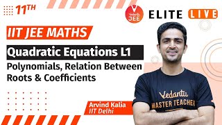 Quadratic Equations Class 11  Lecture 1  JEE Main  JEE Advanced Arvind Kalia Sir Vedantu [upl. by Ymarej948]