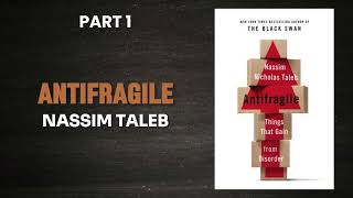 Antifragile by Nassim Taleb Audiobook part 1 [upl. by Austreng]