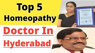 Top 5 Homeopathy Doctor in Hyderabad  Best Homeopathy Doctor in Hyderabad  Homeopathiy Doctor [upl. by Juno]