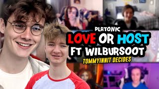 LOVE OR HOST FT WILBUR SOOT amp TOMMYINNIT PLATONIC [upl. by Lanctot]