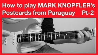 Mark Knopfler  Postcards from Paraguay  How to play SOLO  Full track [upl. by Hope947]