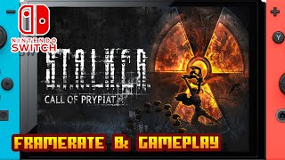 STALKER Call of Prypiat  Nintendo Switch  Framerate amp Gameplay [upl. by Adur273]