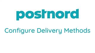 How to Configure Delivery Methods in PostNord Send Direct Business dashboard for PostNord Shopify [upl. by Laertnom412]