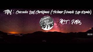 Cascada  Last Christmas HBz TechnoHands Up Remix BassBoosted [upl. by Silrak]