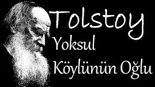 quotYoksul Köylünün Oğluquot TOLSTOY sesli öykü Akın ALTAN [upl. by Licht]