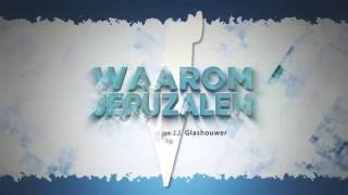 Waarom Jeruzalem aflevering 8 ds Willem Glashouwer [upl. by Lareine]