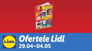 Ofertele saptamanii la Lidl • 29 Aprilie  4 Mai 2024 [upl. by Hosbein]