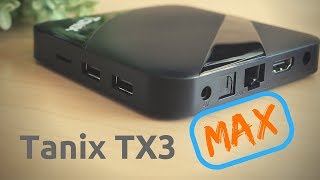 Tanix TX3 Max Android TV Box 2018  Review Root TWRP amp Benchmarks [upl. by Marylee415]