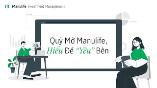 Quỹ mở Manulife hiểu để quotyêuquot bền  Playlist Tài chính đủ trải nghiệm đầy [upl. by Nayab]