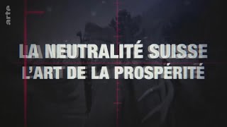 La neutralité suisse lart de la prospérité [upl. by Haneekas361]