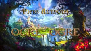 Piers Anthony Xanth 5 Ogre Ogre Audiobook Full [upl. by Oir]