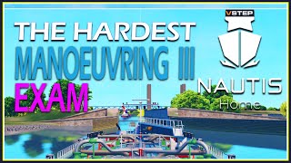 The HARDEST NAUTIS Home Ship Simulator Exam  NHSS Manoeuvring III Exam [upl. by Akenna]