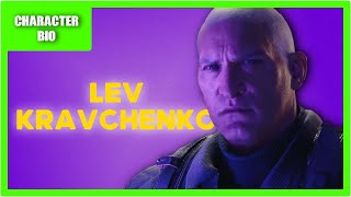 Lev Kravchenko  Character Bio [upl. by Balch]