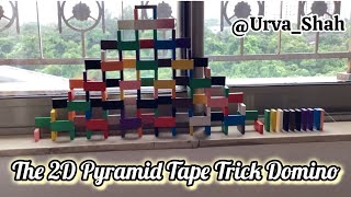 The 2D Pyramid Tape Trick Domino  Attempts and More  Urva Shah  letsdominowithurva [upl. by Sherwynd]