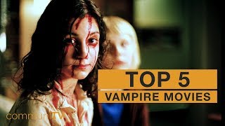 TOP 5 Vampire Movies modern [upl. by Linskey913]