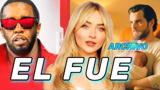 P Diddy Acusado Por Sabrina Carpenter  Henry Cavill Es Papá  Salma Hayek y Nicole k [upl. by Aim]