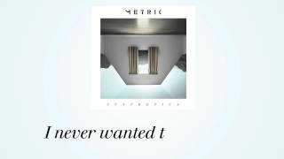 METRIC  Wanderlust Official Lyric Video [upl. by Shoshana]