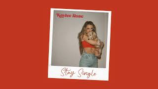 Kaylee Rose  Stay Single Official Audio [upl. by Atteuqal]