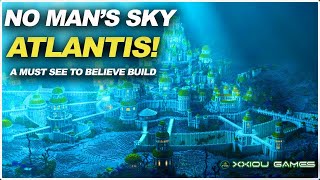 Mind Blowing No Mans Sky Base Build  Atlantis By Neimo [upl. by Eikcuhc601]