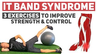 3 Exercises to Eliminate IT Band Syndrome [upl. by Assiron602]