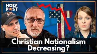 Is Christian Nationalism Decreasing [upl. by Kalil463]