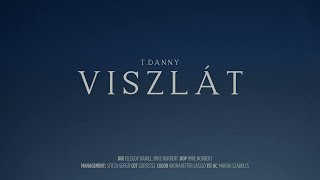 T Danny  VISZLÁT Official Music Video [upl. by Pillihp]